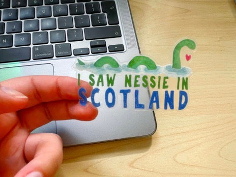 Saw Nessie in Scotland Clear Sticker