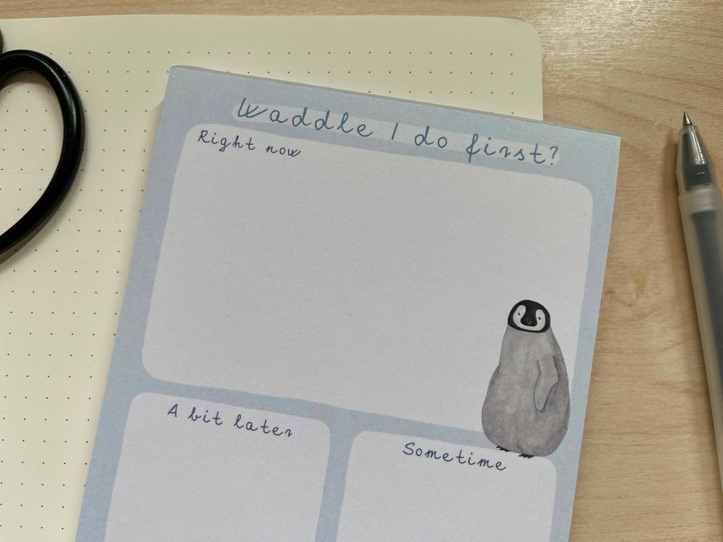 Waddle I do first? A6 Notepad