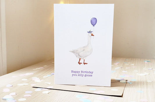 Happy Birthday Silly Goose - Greeting Card