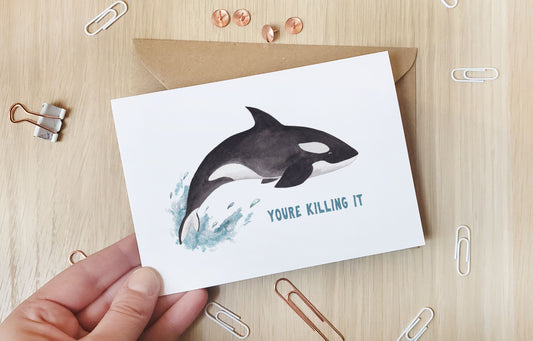 You're Killing It - Greeting Card