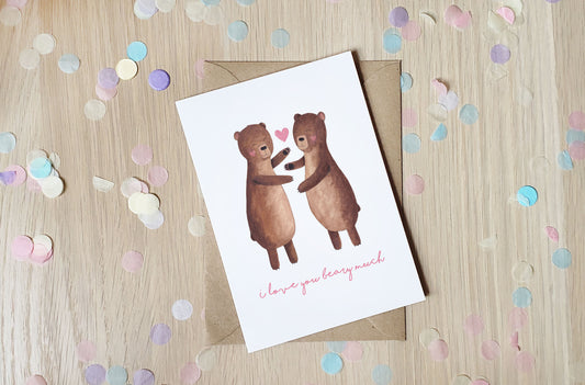 I Love You Beary Much - Greeting Card