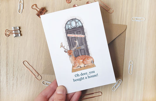 Oh Deer You Bought a House - Greeting Card