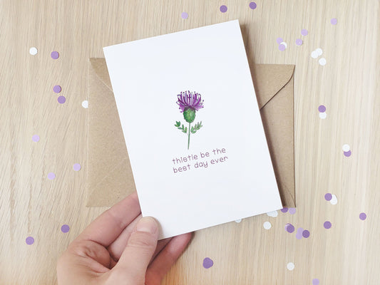 Thistle be the best day ever - Greeting Card