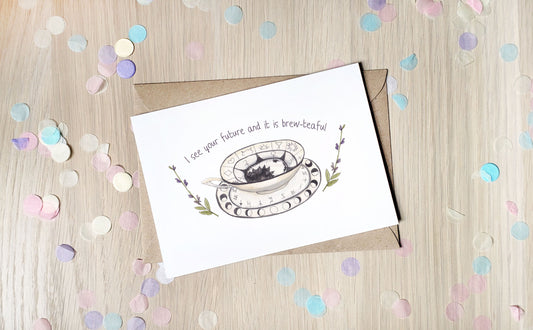 I see your future and it is brew-teaful - Greeting Card