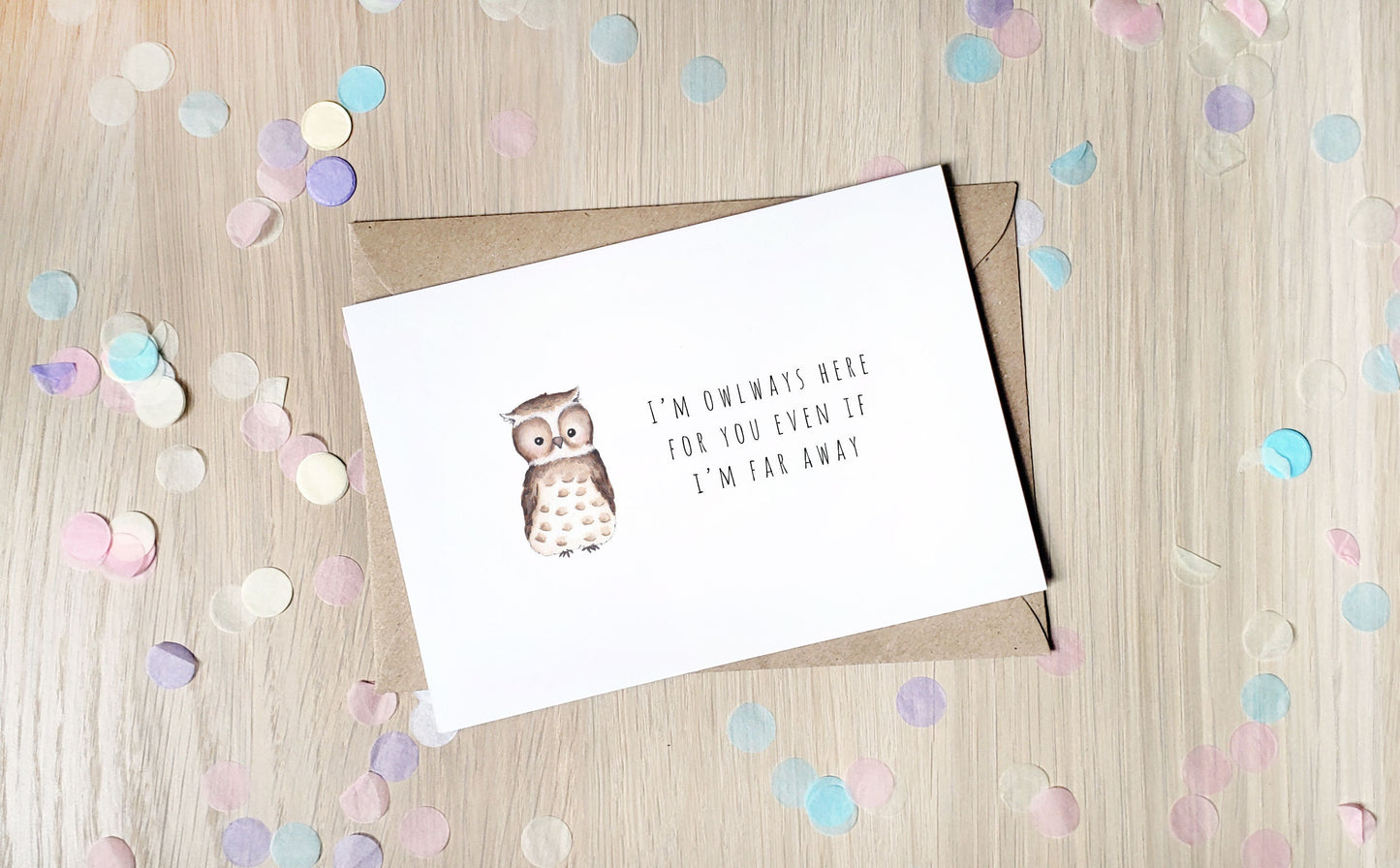 I will owlways be here for you - Greeting Card