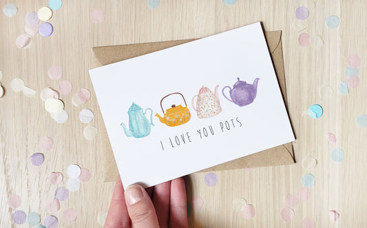 I Love You Pots - Greeting Card