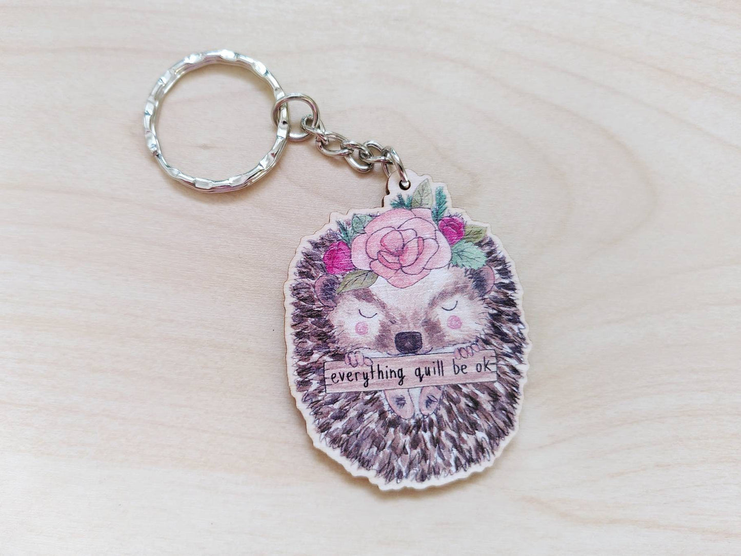 Everything Quill Be Okay - Wooden Keyring