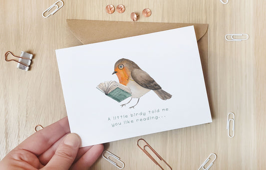 Little birdy told me you like reading - Greeting Card