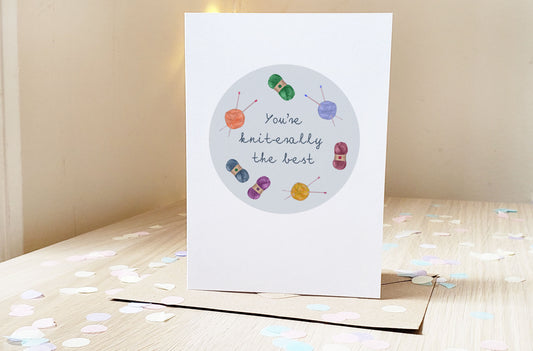 You're Kniterally the Best - Greeting Card
